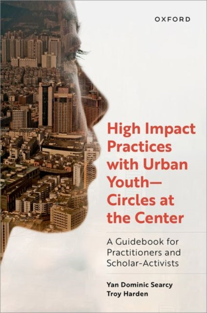 Book cover of: High Impact Practices with Urban Youth--Circles at the Center. By: Yan Dominic Searcy