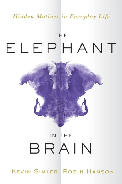 Book cover of: Elephant in the Brain. By: Kevin Simler