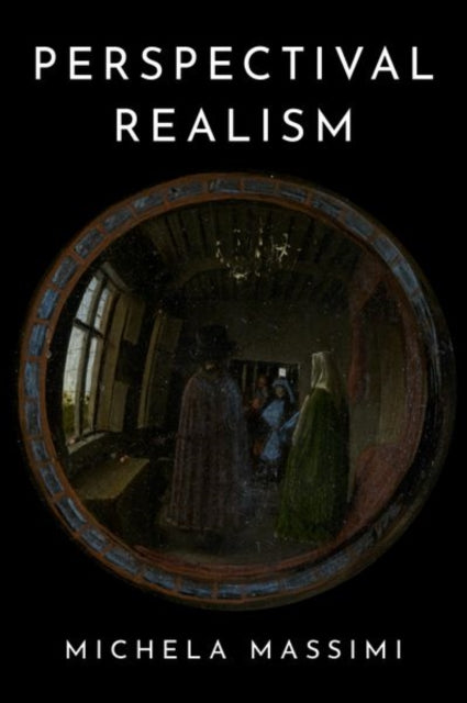 Book cover of: Perspectival Realism. By: Michela Massimi
