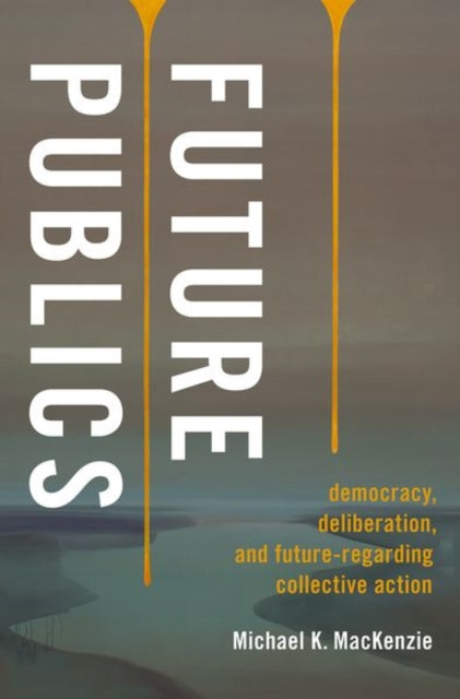 Book cover of: Future Publics. By: Michael K. MacKenzie