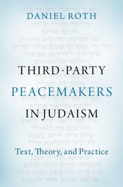 Book cover of: Third-Party Peacemakers in Judaism. By: Daniel Roth