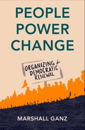 People, Power, Change, Organizing for Democratic Renewal