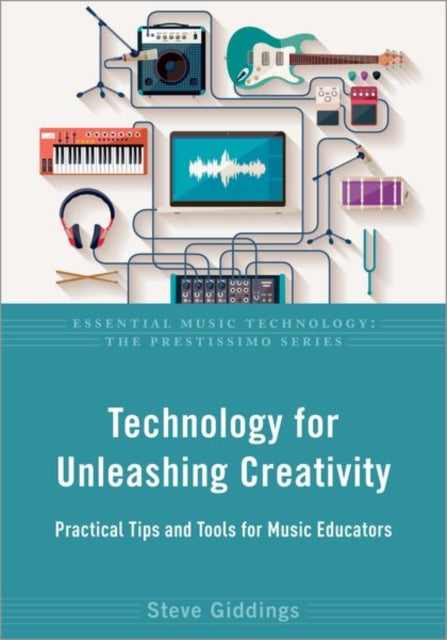 Book cover of: Technology for Unleashing Creativity. By: Steve Giddings