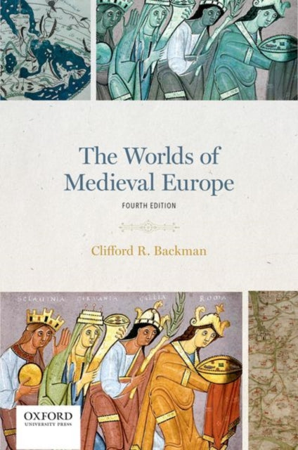 Book cover of: Worlds of Medieval Europe. By: Clifford R. Backman