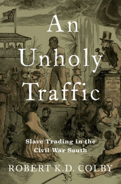 Book cover of: Unholy Traffic. By: Robert K. D. Colby