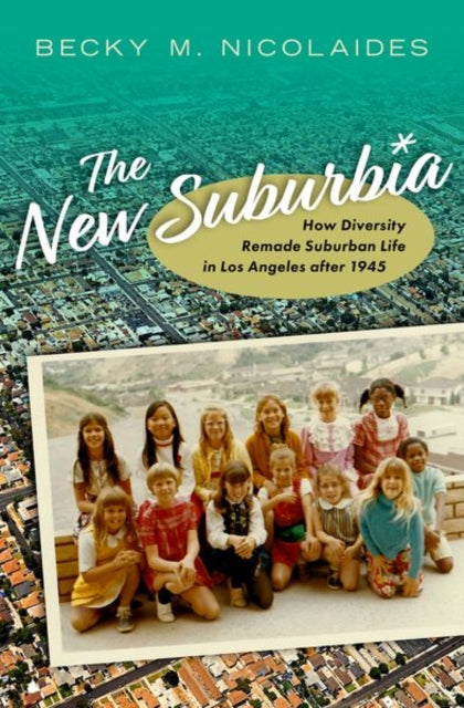 Book cover of: New Suburbia. By: Becky M. Nicolaides