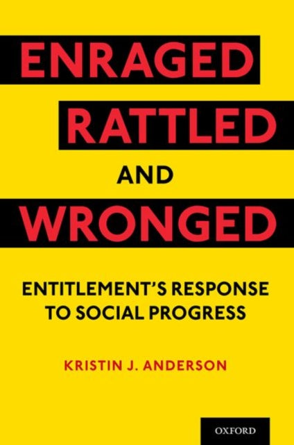 Book cover of: Enraged, Rattled, and Wronged. By: Kristin J. Anderson