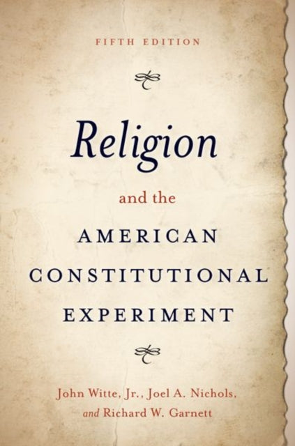 Book cover of: Religion and the American Constitutional Experiment. By: John Witte