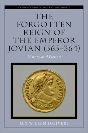 The Forgotten Reign of the Emperor Jovian (363-364)