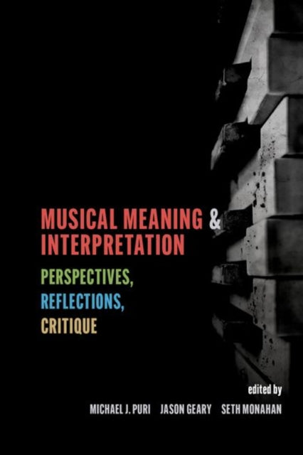 Book cover of: Musical Meaning and Interpretation. By: Michael J. Puri