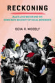 Book cover of: Reckoning. By: Deva R. Woodly