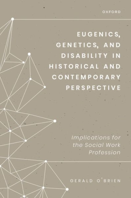 Book cover of: Eugenics, Genetics, and Disability in Historical and Contemporary Perspective. By: Gerald O'Brien