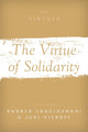 Book cover of: Virtue of Solidarity. By: Andrea Sangiovanni