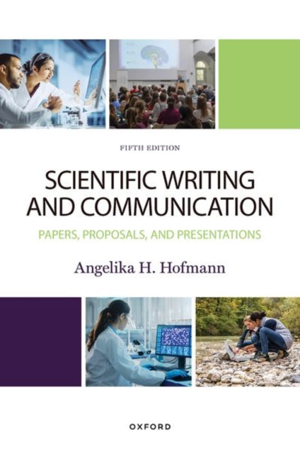 Book cover of: Scientific Writing and Communication. By: Angelika H. Hofmann
