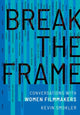 Book cover of: Break the Frame. By: Kevin Smokler