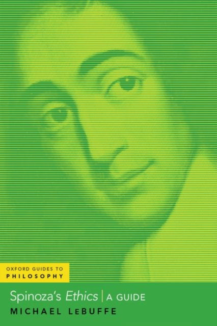 Book cover of: Spinoza's Ethics. By: Michael LeBuffe