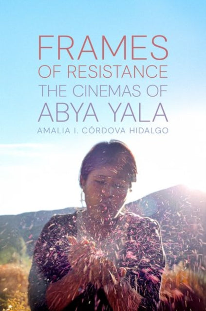 Book cover of: Frames of Resistance. By: Cordova