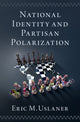 Book cover of: National Identity and Partisan Polarization. By: Eric M. Uslaner