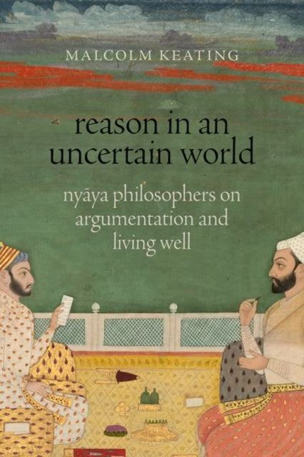 Book cover of: Reason in an Uncertain World. By: Malcolm Keating