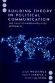Book cover of: Building Theory in Political Communication. By: Gadi Wolfsfeld