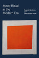 Book cover of: Mock Ritual in the Modern Era. By: Reginald McGinnis