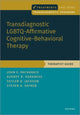 Book cover of: Transdiagnostic LGBTQ-Affirmative Cognitive-Behavioral Therapy. By: John E. Pachankis
