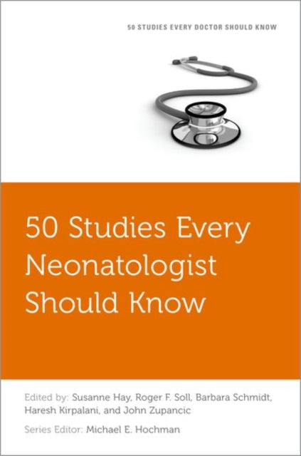 Book cover of: 50 Studies Every Neonatologist Should Know. By: Zupancic