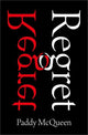 Book cover of: Regret. By: Paddy McQueen