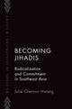Book cover of: Becoming Jihadis. By: Julie Chernov Hwang