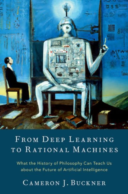 Book cover of: From Deep Learning to Rational Machines. By: Buckner