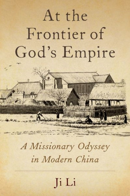Book cover of: At the Frontier of God's Empire. By: Ji Li