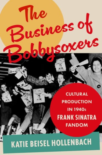 Book cover of: Business of Bobbysoxers. By: Hollenbach