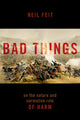 Book cover of: Bad Things. By: Neil Feit