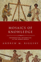 Book cover of: Mosaics of Knowledge. By: Riggsby