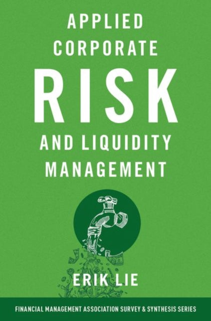 Book cover of: Applied Corporate Risk and Liquidity Management. By: Erik Lie