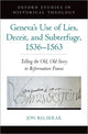 Book cover of: Geneva's Use of Lies, Deceit, and Subterfuge, 1536-1563. By: Jon Balserak
