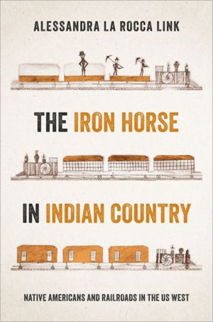 The Iron Horse in Indian Country