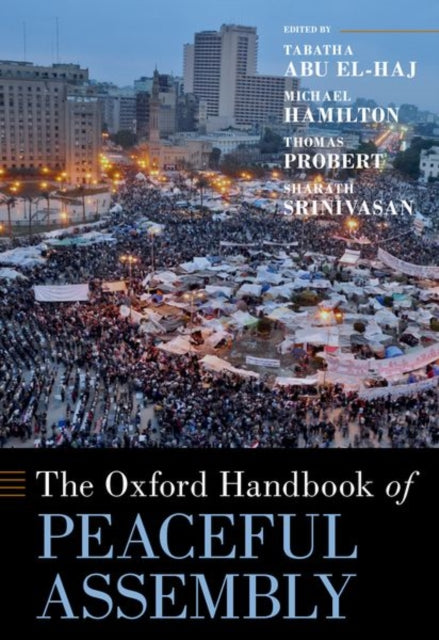 Book cover of: Oxford Handbook of Peaceful Assembly. By: Oxford Oxford Handbooks