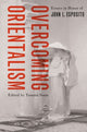 Book cover of: Overcoming Orientalism. By: Tamara Sonn