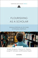Book cover of: Flourishing as a Scholar. By: Angela Sorgente