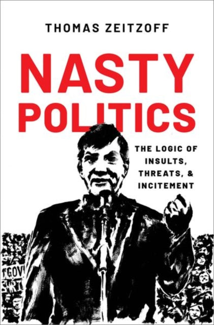 Book cover of: Nasty Politics. By: Thomas Zeitzoff