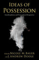 Book cover of: Ideas of Possession. By: Nicole M. Bauer