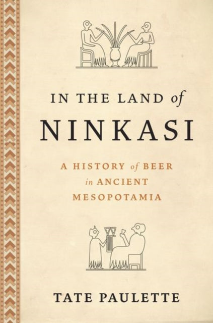 Book cover of: In the Land of Ninkasi. By: Tate Paulette