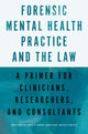 Book cover of: Forensic Mental Health Practice and the Law