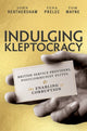 Indulging Kleptocracy, British Service Providers, Postcommunist Elites, and the Enabling of Corruption 9780197688229 John Heathershaw