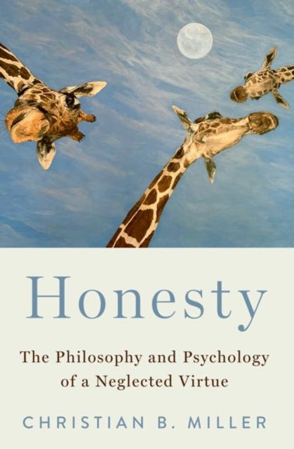 Book cover of: Honesty. By: Christian B. Miller