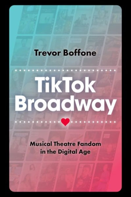 Book cover of: TikTok Broadway. By: Trevor Boffone