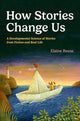 Book cover of: How Stories Change Us. By: Elaine Reese