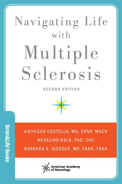 Book cover of: Navigating Life with Multiple Sclerosis. By: Kathleen Costello