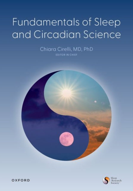 Book cover of: Fundamentals of Sleep and Circadian Science. By: Chiara Cirelli